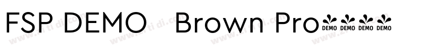 FSP DEMO   Brown Pro字体转换